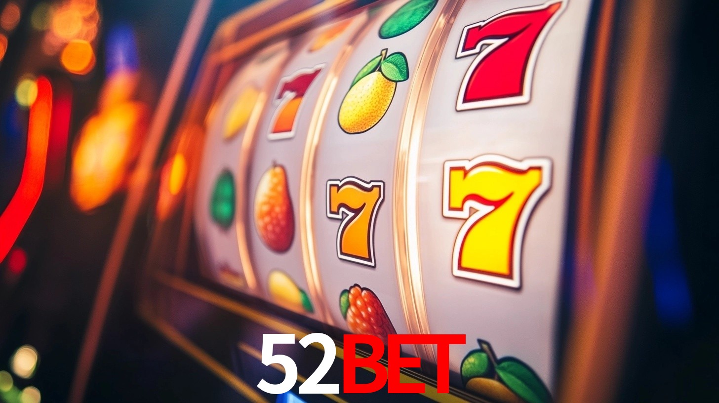 Explore as vantagens do 52bet: serviço profissional e confiabilidade